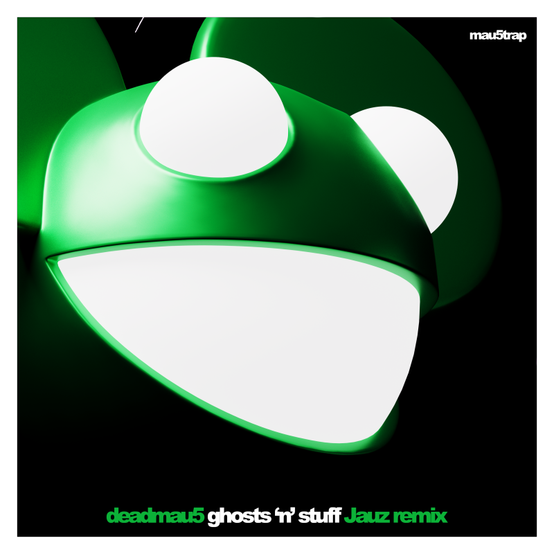 deadmau5 “Ghosts ‘n’ Stuff” (Jauz Remix)